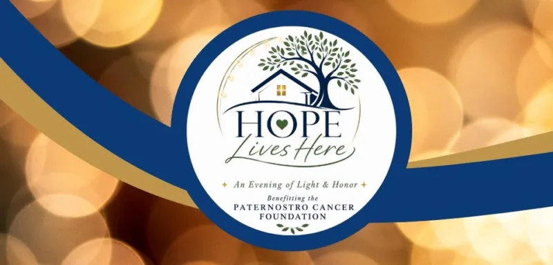 Paternostro Cancer Foundation to hold ‘Hope Lives Here’ fundraising event
